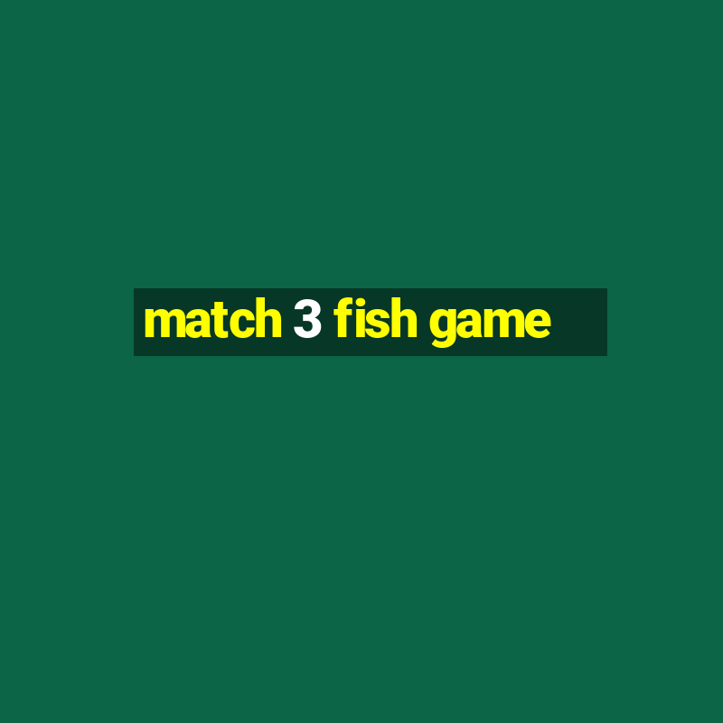 match 3 fish game