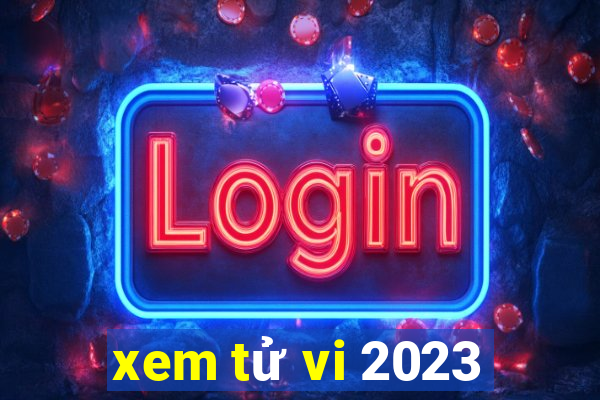 xem tử vi 2023