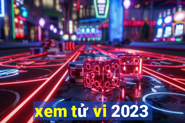 xem tử vi 2023