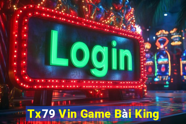 Tx79 Vin Game Bài King