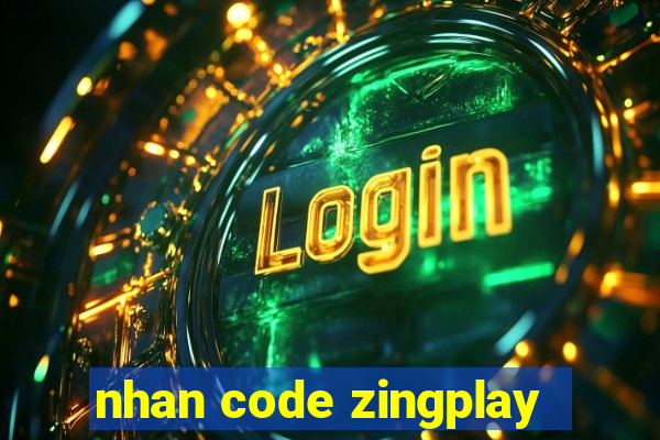 nhan code zingplay