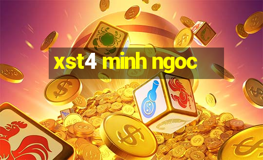 xst4 minh ngoc