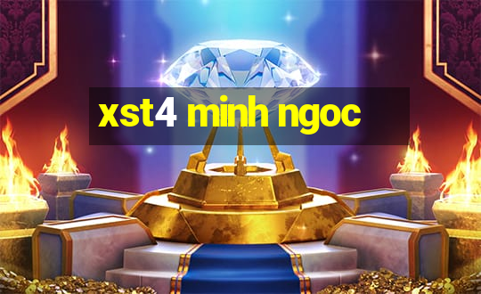 xst4 minh ngoc