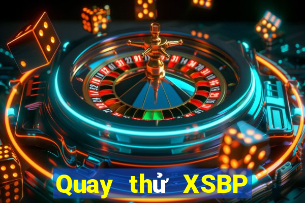 Quay thử XSBP ngày 3