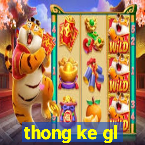 thong ke gl