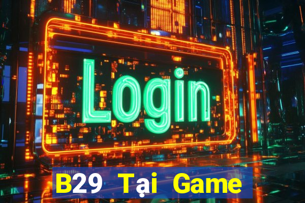 B29 Tại Game Bài Đổi The