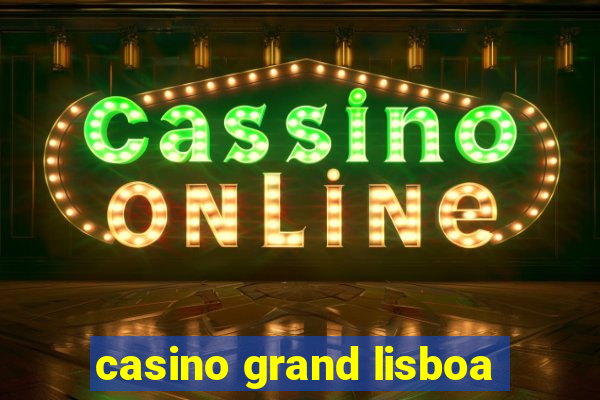 casino grand lisboa