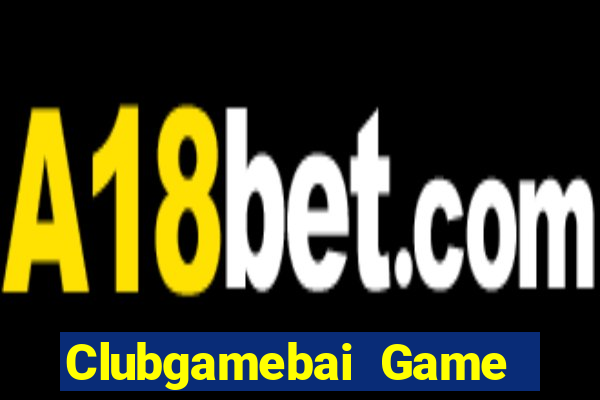 Clubgamebai Game Bài Nhất Vip