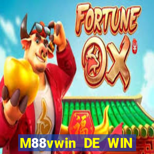 M88vwin DE WIN vwin app ĐẦU TIÊN