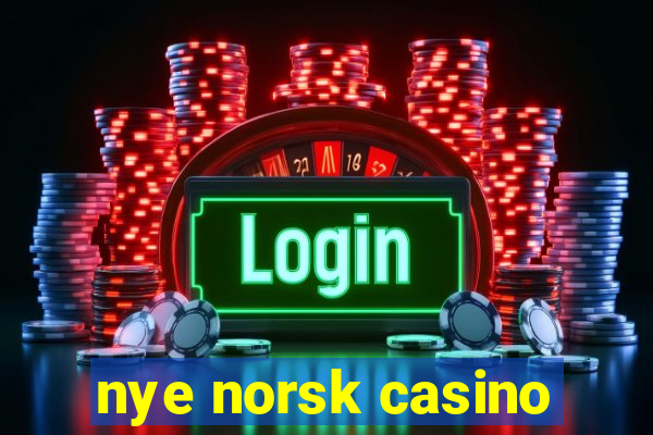 nye norsk casino