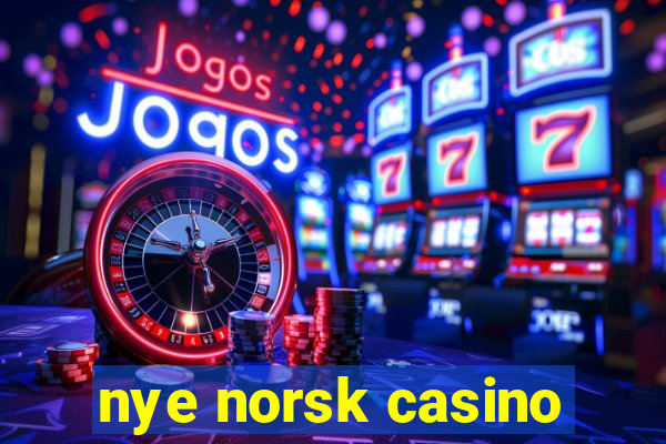 nye norsk casino