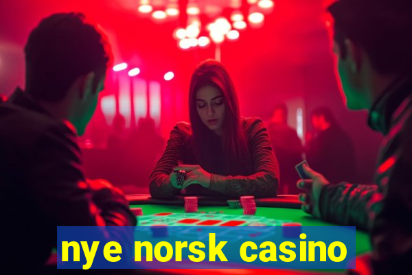 nye norsk casino