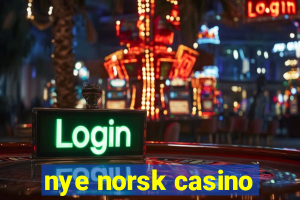 nye norsk casino