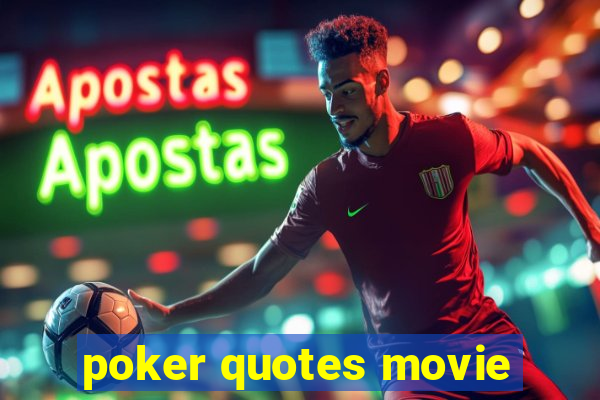 poker quotes movie