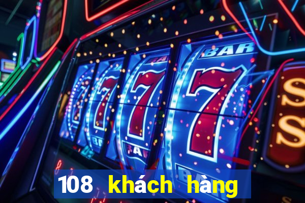 108 khách hàng xổ số