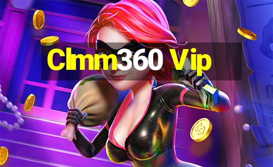 Clmm360 Vip