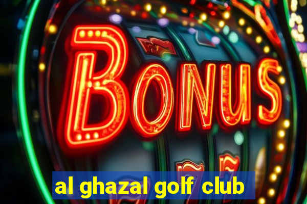 al ghazal golf club