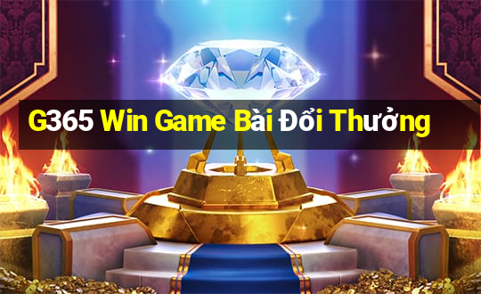 G365 Win Game Bài Đổi Thưởng