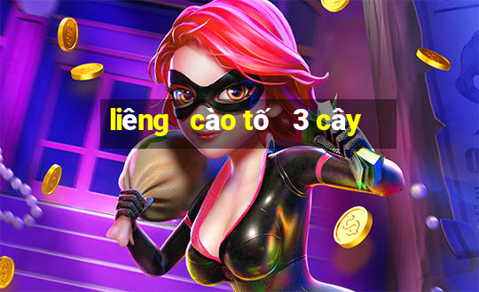 liêng   cào tố   3 cây