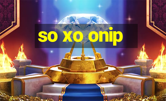 so xo onip