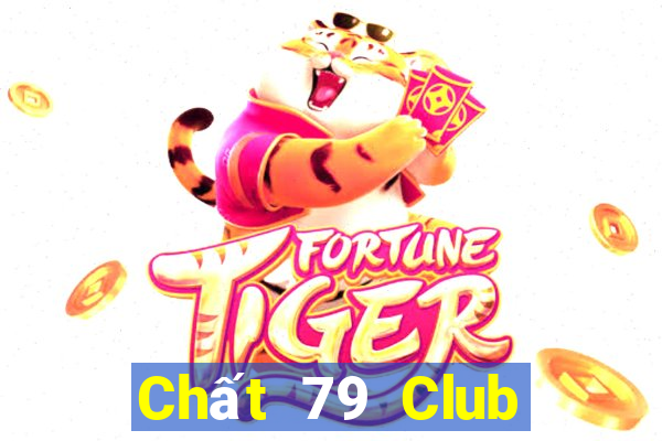 Chất 79 Club Game Bài Online