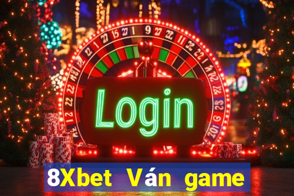 8Xbet Ván game bài chính hãng