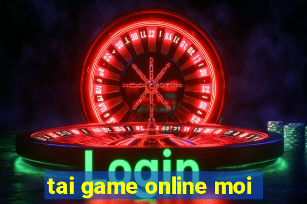 tai game online moi