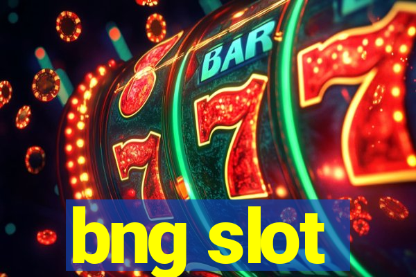 bng slot