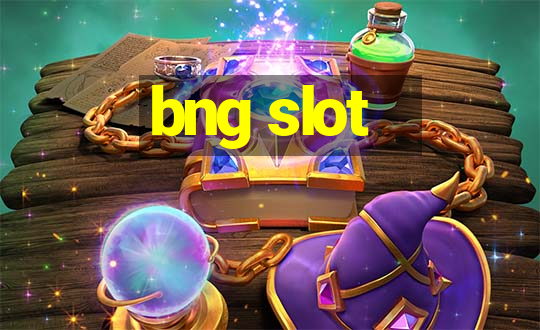 bng slot