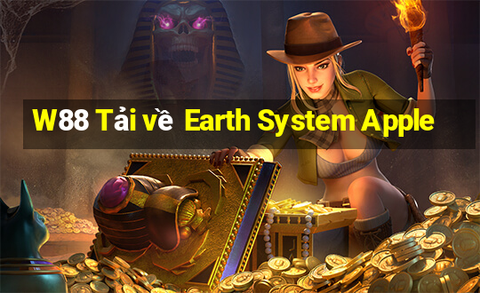 W88 Tải về Earth System Apple