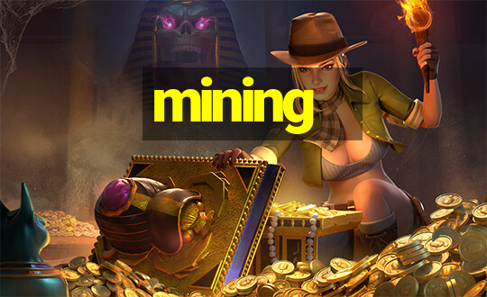 mining