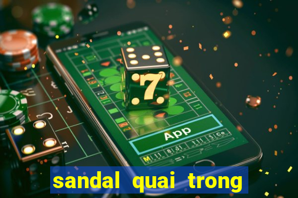 sandal quai trong đế bệt