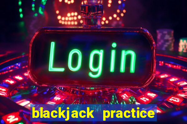 blackjack practice online free