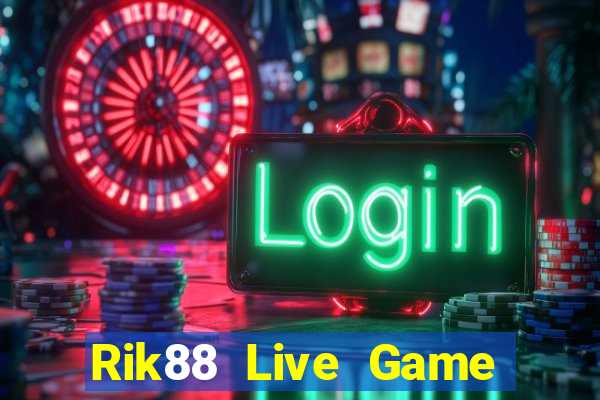 Rik88 Live Game Bài Quay Hũ