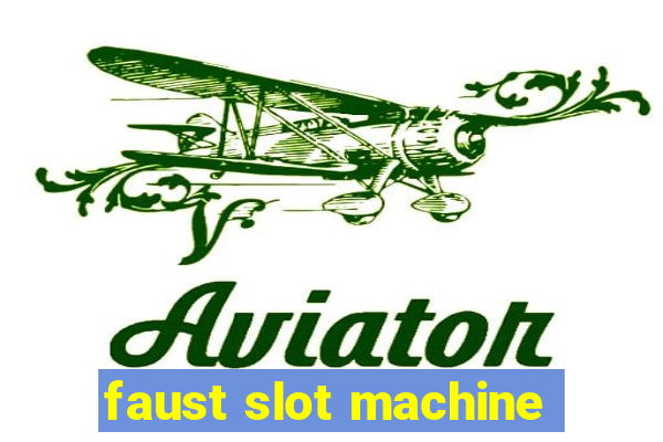 faust slot machine