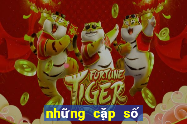 những cặp số hay đi cùng nhau