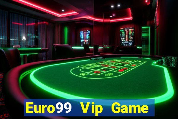 Euro99 Vip Game Bài King