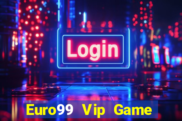 Euro99 Vip Game Bài King