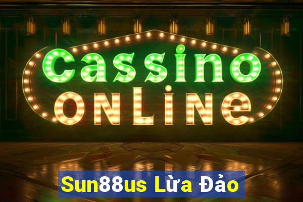 Sun88us Lừa Đảo