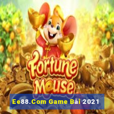 Ee88.Com Game Bài 2021