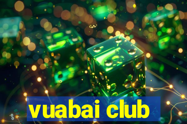 vuabai club