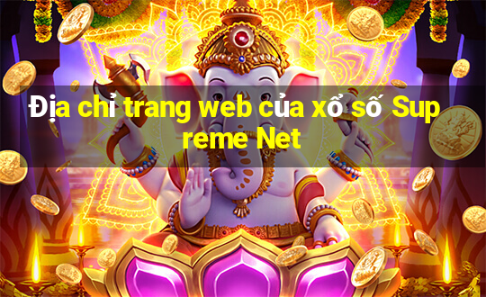 Địa chỉ trang web của xổ số Supreme Net