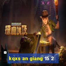 kqxs an giang 15 2