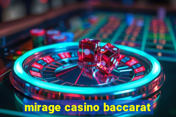 mirage casino baccarat