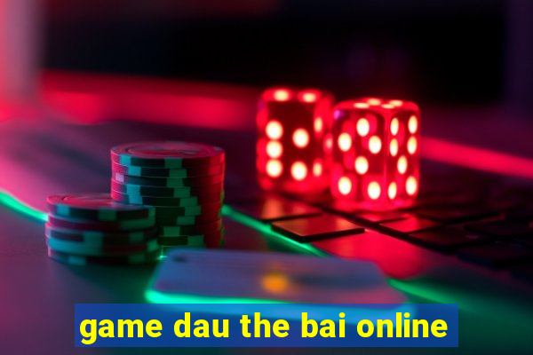 game dau the bai online