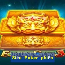 Siêu Poker phiên bản Android