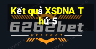 Kết quả XSDNA Thứ 5