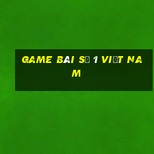 game bài số 1 việt nam