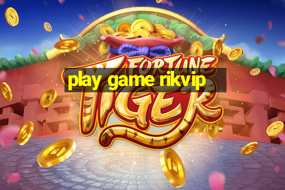 play game rikvip