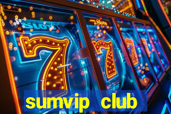 sumvip club download apk